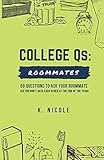 College Qs: Roommates: 50 questions to ask your roommate (so you don't hate each other at the end of the year)
