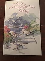 I Said a Prayer for You Today 1562180274 Book Cover