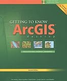  Getting to Know ArcGIS Desktop: Basics of ArcView, ArcEditor, and ArcInfo (Getting to Know (ESRI Press)) by Ormsby, Tim, Napoleon, Eileen, Burke, Robert, Groessl, Carol (2008) Paperback