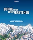  KOMPASS Bildband Berge sehen, Berge verstehen: Eine erklärende Gegenüberstellung von: Panoramen, Karten und Fotografien
