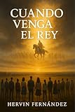 vengerov  CUANDO VENGA EL REY: Políticas del Reino Milenario y Eterno (Spanish Edition)