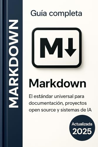 Markdown Guía Completa: Desde READMEs a libros profesionales Markdown Guía Completa: Desde READMEs a libros profesionales