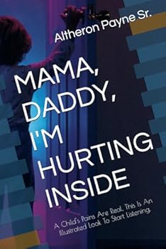 Paperback MAMA, DADDY, I'M HURTING INSIDE Book