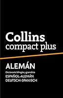 Diccionario Compact Plus Alemán (Compact Plus): Diccionario bilingüe y gramática Español-Alemán | Deutsch-Spanisch 8425346738 Book Cover