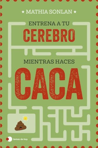 Entrena a tu cerebro mientras haces caca (Voces de hoy)