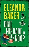 Drie misdade in 'n knoop (Afrikaans Edition)