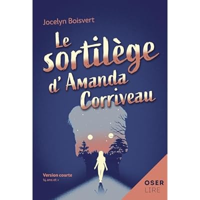 Le sortil&egrave;ge d'Amanda Corriveau
