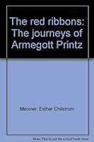 The red ribbons: The journeys of Armegott Printz 0805928138 Book Cover