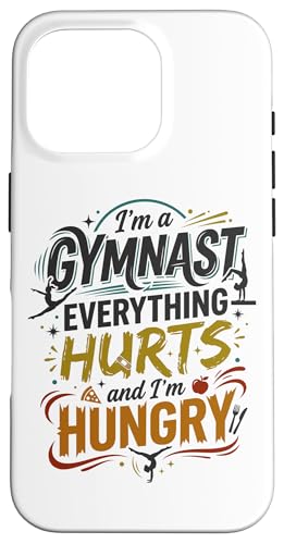 Gymnast Everything Hurts And I'm Hungry �ʔ����̑� �X�}�z�P�[�X iPhone 16 Pro �p