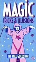 Magic: Tricks and Illusions 0804870349 Book Cover