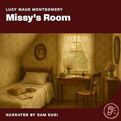 Missy's Room Audiolibro Por Lucy Maud Montgomery arte de portada