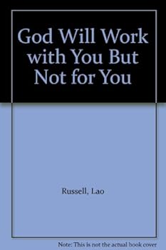 Hardcover God Will Work with You but Not for You: A Living Philosophy Book