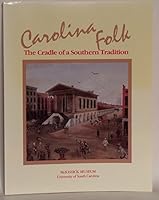 Carolina Folk: The Cradle of a Southern Tradition 0872499502 Book Cover