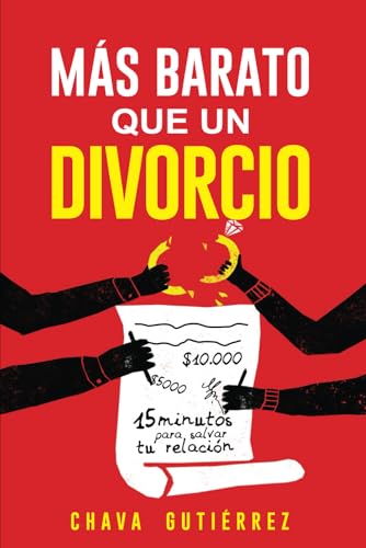 Más Barato que un Divorcio: 15 Minutos para Salvar tu Relación (Spanish Edition)