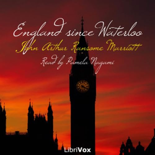 『England Since Waterloo by John Arthur Ransome Marriott (1859 - 1945)』のカバーアート