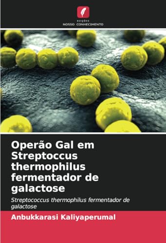 Operão Gal em Streptoccus thermophilus fermentador de galactose: Streptococcus thermophilus fermentador de galactose