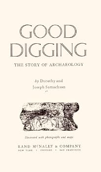 Good Digging: The Story Of Archaeology