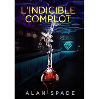 L'Indicible Complot Audiobook By Alan Spade cover art