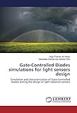  Gate-Controlled Diodes simulations for light sensors design: Simulation and characterization of Gate-Controlled Diodes aiming the design of light radiation sensors