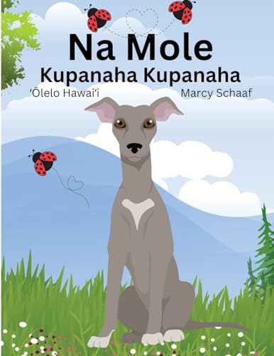 Na Mole Kupanaha Kupanaha (Hawaiian) Mole's Magical Adventure (Hawaiian Edition)