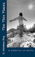 The Thin Places: A Collection of Poetry 1517269067 Book Cover