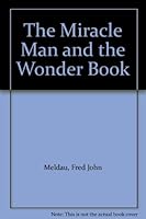 The Miracle Man and the Wonder Book B00CBO7VPA Book Cover