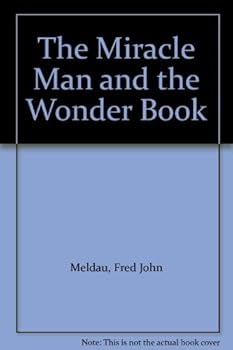 Hardcover The Miracle Man and the Wonder Book