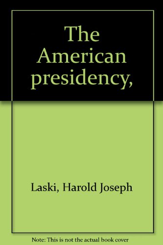 The American presidency, B0006D7GAI Book Cover