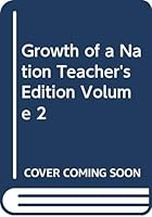 Growth of a Nation Teacher's Edition Volume 2 0328081701 Book Cover