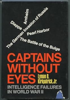 Hardcover Captains without eyes; intelligence failures in World War II Book
