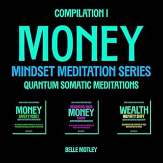 Money Mindset Meditation Series, Compilation I Audiobook By Belle Motley cover art