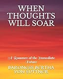  WHEN THOUGHTS WILL SOAR: A Romance of the Immediate Future