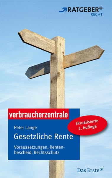 Gesetzliche Rente: Voraussetzungen, Rentenbescheid, Rechtsschutz