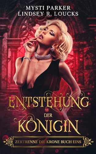 Entstehung der Königin (Zertrenne die Krone 1)