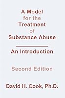 A Model for the Treatment of Substance Abuse - An Introduction 1502907496 Book Cover