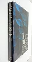 The blue reef: A report from beneath the sea : the adventures and observations of Walter Starck, marine biologist and authority on sharks, at Enewetak Atoll, a coral reef in the South Pacific 0394400356 Book Cover