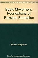 Basic Movement: Foundations of Physical Education 0826083307 Book Cover