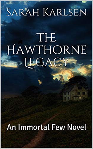 Image of The Hawthorne Legacy: An Immortal Few Novel