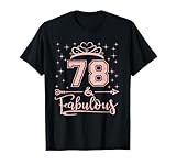 78 Fabulous 78 Years Old Happy 78th Birthday Girl Women T-Shirt