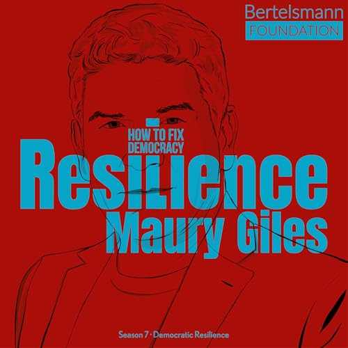 Maury Giles: Courageous Citizenship &mdash; Practicing Resilience in an Age of Outrage