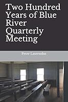 Two Hundred Years of Blue River Quarterly Meeting 1724739387 Book Cover