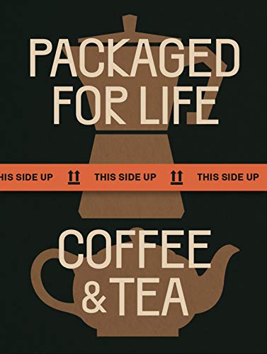 Packaged for Life - Coffee & Tea: Modern Packaging Design Solutio...