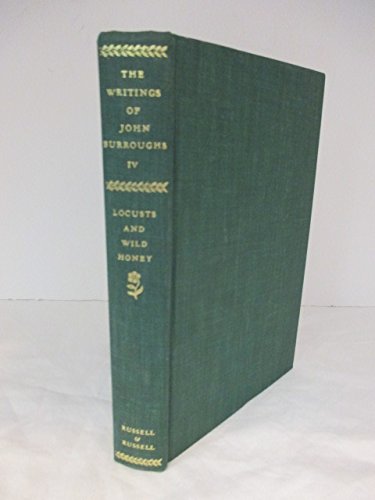 The Writings of John Burroughs Vol IV Locust an... B0163MR9AM Book Cover