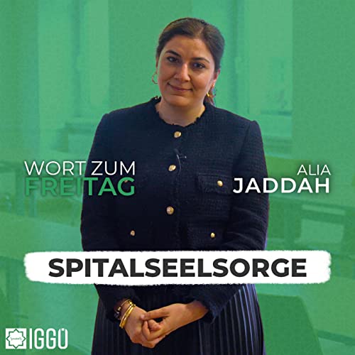 Wort zum Freitag #117 - Alia Jaddah