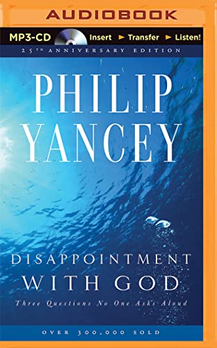 Disappointment with God: Three Questions No One... 1501281380 Book Cover