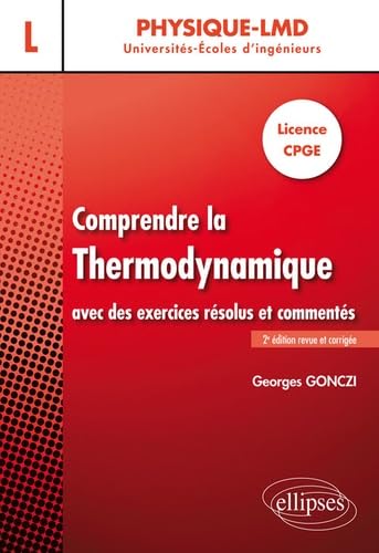 Comprendre la thermodynamique avec des exercices résolus et...