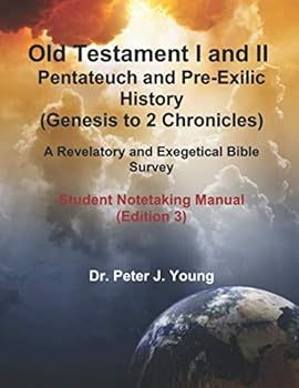Paperback Old Testament I and II: Pentateuch and Pre-Exilic History (Genesis to 2 Chronicles): A Revelatory and Exegetical Bible Survey: Student Notetaking Manual Book