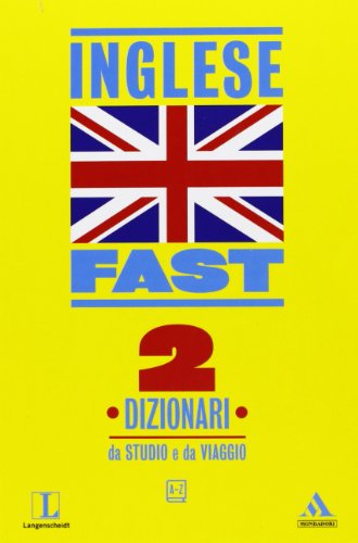 Fast inglese. Dizionari da studio e da viaggio Fast inglese. Dizionari da studio e da viaggio