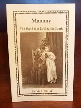 Paperback Mammy: The Hand That Rocked the South Book
