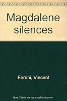 Magdalene silences 0962789151 Book Cover